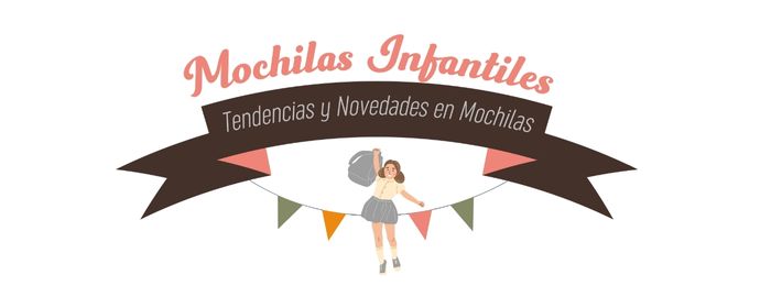 Mochilas Infantiles | Novedades y Tendencias en Mochilas - Información sobre novedades y tendencias en mochilas
